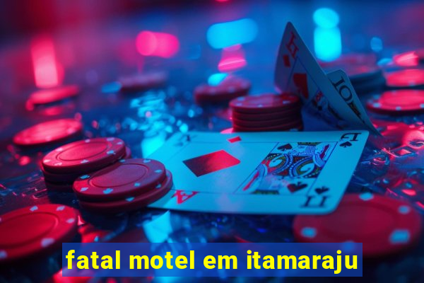 fatal motel em itamaraju